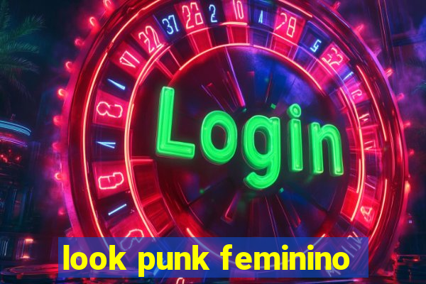 look punk feminino